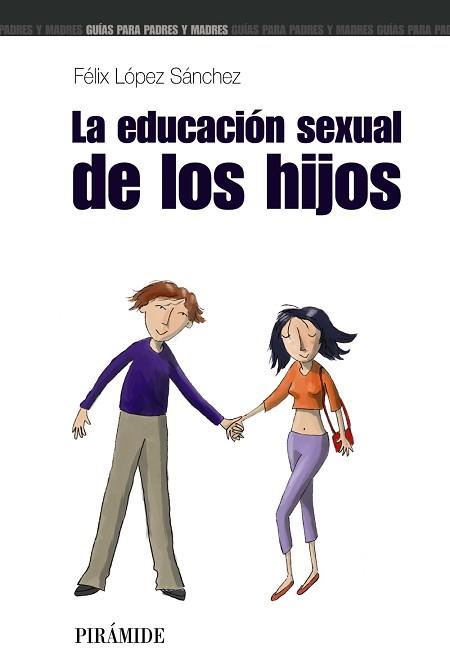 EDUCACION SEXUAL DE LOS HIJOS, LA | 9788436819335 | LOPEZ SANCHEZ, FELIX | Llibreria L'Illa - Llibreria Online de Mollet - Comprar llibres online