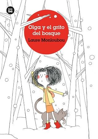 OLGA Y EL GRITO DEL BOSQUE | 9788483438206 | MONLOUBOU, LAURE | Llibreria L'Illa - Llibreria Online de Mollet - Comprar llibres online
