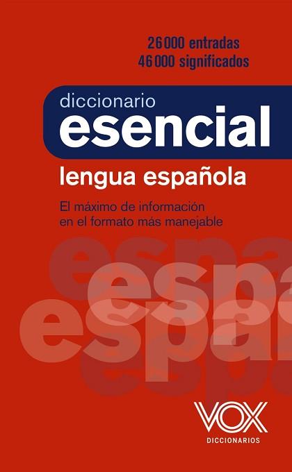 DICCIONARIO ESENCIAL DE LA LENGUA ESPAÑOLA | 9788499743394 | VOX EDITORIAL | Llibreria L'Illa - Llibreria Online de Mollet - Comprar llibres online