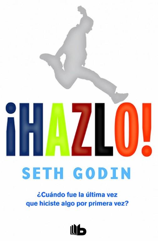 HAZLO! | 9788490702727 | GODIN, SETH | Llibreria L'Illa - Llibreria Online de Mollet - Comprar llibres online