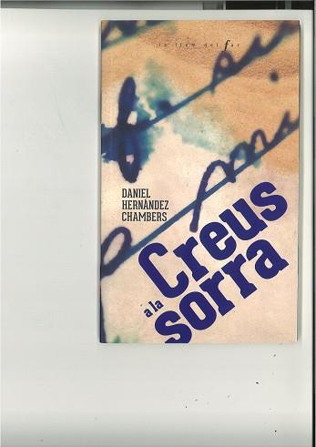 CREUS A LA SORRA | 9788447947560 | HERNÁNDEZ CHAMBERS, DANIEL | Llibreria L'Illa - Llibreria Online de Mollet - Comprar llibres online