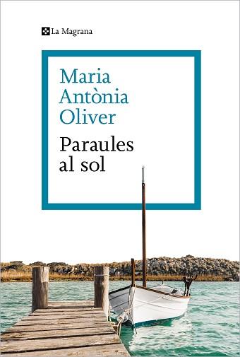 PARAULES AL SOL | 9788419013286 | OLIVER I CABRER, MARIA ANTÒNIA | Llibreria L'Illa - Llibreria Online de Mollet - Comprar llibres online