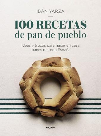 100 RECETAS DE PAN DE PUEBLO | 9788417338640 | YARZA, IBÁN | Llibreria L'Illa - Llibreria Online de Mollet - Comprar llibres online