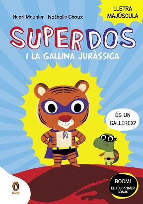 SUPERDOS I LA GALLINA JURÀSSICA (SUPERDOS 1) | 9788418817984 | MEUNIER, HENRY | Llibreria L'Illa - Llibreria Online de Mollet - Comprar llibres online