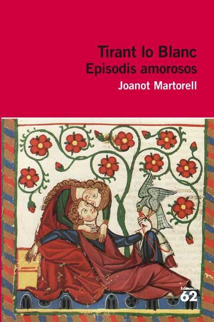 TIRANT LO BLANC. EPISODIS AMOROSOS | 9788415192350 | MARTORELL, JOANOT | Llibreria L'Illa - Llibreria Online de Mollet - Comprar llibres online