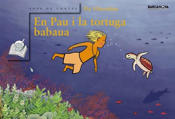 EN PAU I LA TORTUGA BABAUA (SOPA CONTES PRIMERS LECTORS) | 9788448920685 | VILARRUBIAS CODINA, PIA | Llibreria L'Illa - Llibreria Online de Mollet - Comprar llibres online
