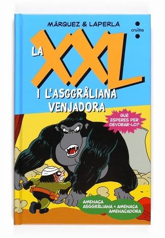XXL I L'ASGGRALIANA VENJADORA, LA | 9788466123983 | MARQUEZ, EDUARD | Llibreria L'Illa - Llibreria Online de Mollet - Comprar llibres online