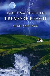 ÚLTIMA NOCHE EN TREMORE BEACH, LA | 9788440696489 | SANTIAGO, MIKEL | Llibreria L'Illa - Llibreria Online de Mollet - Comprar llibres online