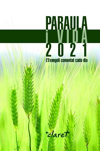 PARAULA I VIDA 2021 | 9788491362982 | EQUIP EDICIÓ EDITORIAL CLARET | Llibreria L'Illa - Llibreria Online de Mollet - Comprar llibres online