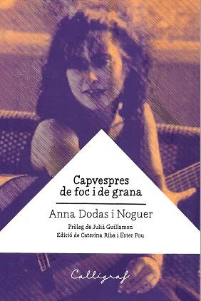 CAPVESPRES DE FOC I DE GRANA | 9788494919961 | DODAS I NOGUER, ANNA | Llibreria L'Illa - Llibreria Online de Mollet - Comprar llibres online