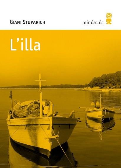 ILLA, L' | 9788495587602 | STUPARICH, GIANI | Llibreria L'Illa - Llibreria Online de Mollet - Comprar llibres online