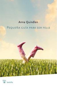 PEQUEÑA GUIA PARA SER FELIZ | 9788498676778 | QUINDLEN, ANNA | Llibreria L'Illa - Llibreria Online de Mollet - Comprar llibres online
