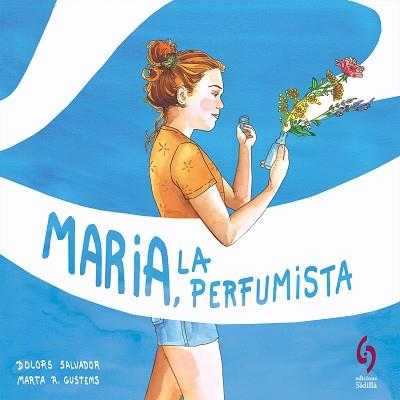 MARIA LA PERFUMISTA | 9788412430677 | SALVADOR, DOLORS | Llibreria L'Illa - Llibreria Online de Mollet - Comprar llibres online
