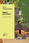 NEGUIT PERMANENT | 9788419515056 | DANGAREMBGA, TSITSI | Llibreria L'Illa - Llibreria Online de Mollet - Comprar llibres online