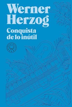 CONQUISTA DE LO INÚTIL | 9788418733932 | HERZOG, WERNER | Llibreria L'Illa - Llibreria Online de Mollet - Comprar llibres online