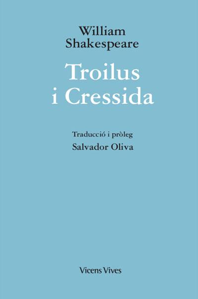 TROILUS I CRESSIDA  | 9788468273334 | SHAKESPEARE, WILLIAM | Llibreria L'Illa - Llibreria Online de Mollet - Comprar llibres online