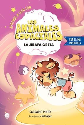 APRENDE CON LOS ANIMALES ESPACIALES (JIRAFA) | 9788419472755 | PINTO, SAGRARIO | Llibreria L'Illa - Llibreria Online de Mollet - Comprar llibres online