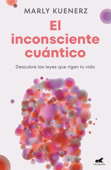 INCONSCIENTE CUÁNTICO, EL | 9788419820150 | KUENERZ, MARLY | Llibreria L'Illa - Llibreria Online de Mollet - Comprar llibres online