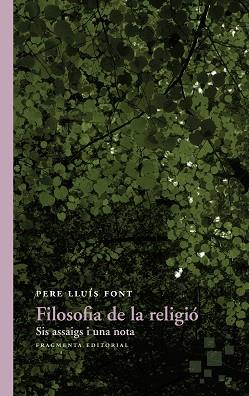 FILOSOFIA DE LA RELIGIÓ | 9788415518747 | LLUÍS FONT, PERE | Llibreria L'Illa - Llibreria Online de Mollet - Comprar llibres online