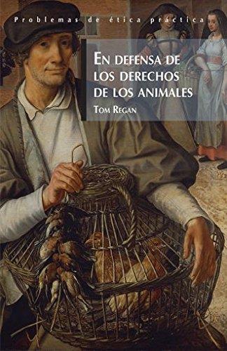 EN DEFENSA DE LOS DERECHOS DE LOS ANIMALES | 9786071637451 | REGAN, TOM | Llibreria L'Illa - Llibreria Online de Mollet - Comprar llibres online