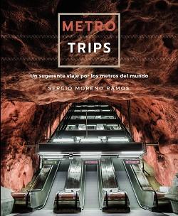METRO TRIPS | 9788491586241 | MORENO RAMOS, SERGIO | Llibreria L'Illa - Llibreria Online de Mollet - Comprar llibres online