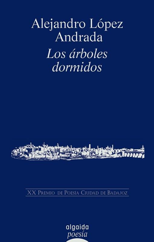 ARBOLES DORMIDOS, LOS | 9788484332060 | LOPEZ ANDRADA, ALEJANDRO | Llibreria L'Illa - Llibreria Online de Mollet - Comprar llibres online