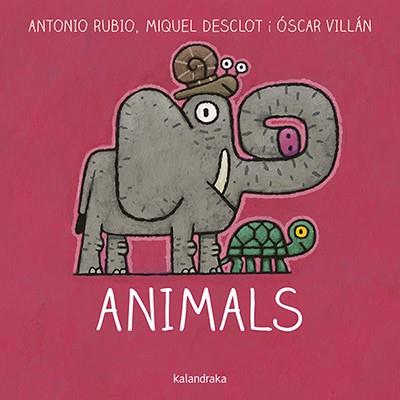 ANIMALS | 9788416804757 | RUBIO, ANTONIO/DESCLOT, MIQUEL | Llibreria L'Illa - Llibreria Online de Mollet - Comprar llibres online
