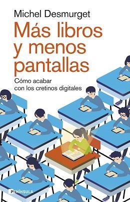 MÁS LIBROS Y MENOS PANTALLAS | 9788411002264 | DESMURGET, MICHEL | Llibreria L'Illa - Llibreria Online de Mollet - Comprar llibres online