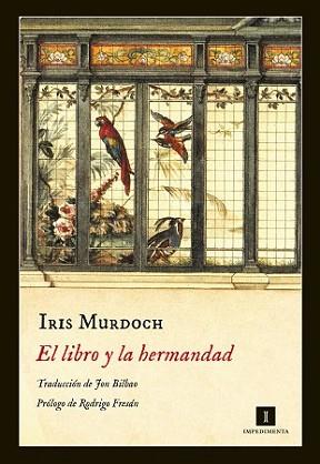LIBRO Y LA HERMANDAD, EL | 9788416542338 | MURDOCH, IRIS | Llibreria L'Illa - Llibreria Online de Mollet - Comprar llibres online