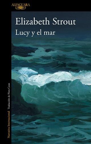 LUCY Y EL MAR | 9788420466057 | STROUT, ELIZABETH | Llibreria L'Illa - Llibreria Online de Mollet - Comprar llibres online