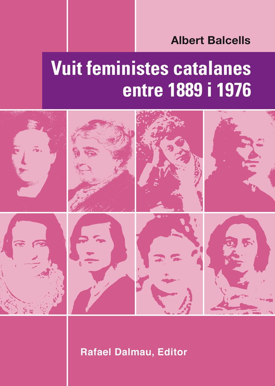 VUIT FEMINISTES CATALANES ENTRE 1889 I 1976 | 9788423208067 | BALCELLS, ALBERT | Llibreria L'Illa - Llibreria Online de Mollet - Comprar llibres online