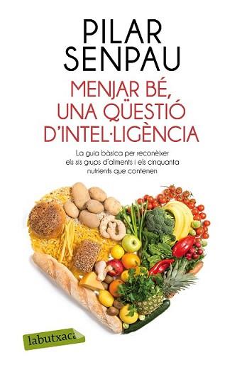 MENJAR BÉ UNA QÜESTIÓ D'INTEL·LIGÈNCIA | 9788499309125 | SENPAU, PILAR