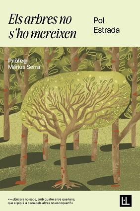 ARBRES NO S'HO MEREIXEN, ELS | 9788412908695 | ESTRADA, POL | Llibreria L'Illa - Llibreria Online de Mollet - Comprar llibres online
