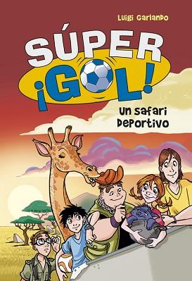 SUPERGOL 3. UN SAFARI DEPORTIVO | 9788415580638 | GARLANDO, LUIGI | Llibreria L'Illa - Llibreria Online de Mollet - Comprar llibres online