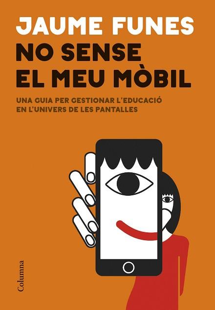 NO SENSE EL MEU MÒBIL | 9788466433914 | FUNES, JAUME | Llibreria L'Illa - Llibreria Online de Mollet - Comprar llibres online