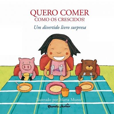 QUIERO COMER COMO LOS MAYORES! | 9788408076049 | MUNTÉ VIDAL, MARTA