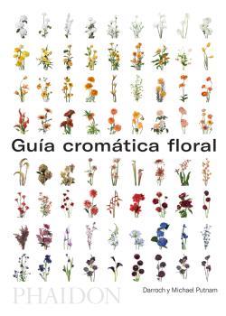 GUIA CROMATICA FLORAL | 9780714878942 | PUTNAM, DARROCH AND MICHAEL | Llibreria L'Illa - Llibreria Online de Mollet - Comprar llibres online