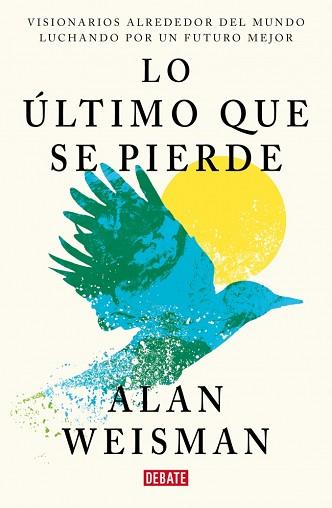 LO ÚLTIMO QUE SE PIERDE | 9791387600860 | WEISMAN, ALAN | Llibreria L'Illa - Llibreria Online de Mollet - Comprar llibres online
