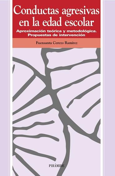 CONDUCTAS AGRESIVAS EN LA EDAD ESCOLAR | 9788436811155 | CEREZO