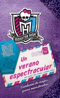 MONSTER HIGH. UN VERANO ESPECTRACULAR | 9788437281285 | DANESHVARI, GITTY | Llibreria L'Illa - Llibreria Online de Mollet - Comprar llibres online