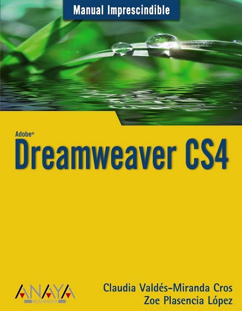 DREAMWEAVER CS4 | 9788441525894 | VALDES-MIRANDA CROS, CLAUDIA / ZOE PLASENCIA LOPEZ