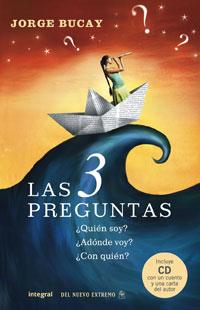 3 PREGUNTAS, LAS | 9788498671179 | BUCAY, JORGE | Llibreria L'Illa - Llibreria Online de Mollet - Comprar llibres online