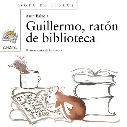GUILLERMO, RATON DE BIBLIOTECA | 9788466702928 | BALZOLA ELORZA, ASUN | Llibreria L'Illa - Llibreria Online de Mollet - Comprar llibres online