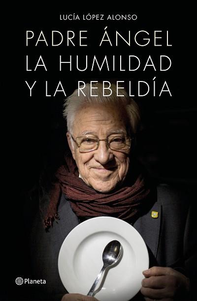 PADRE ÁNGEL | 9788408171140 | LÓPEZ, LUCIA / PADRE ÁNGEL | Llibreria L'Illa - Llibreria Online de Mollet - Comprar llibres online