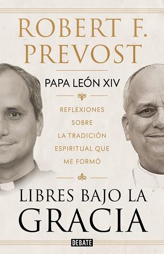 LIBRES BAJO LA GRACIA | 9791388387661 | PREVOST (PAPA LEÓN XIV), ROBERT F. | Llibreria L'Illa - Llibreria Online de Mollet - Comprar llibres online