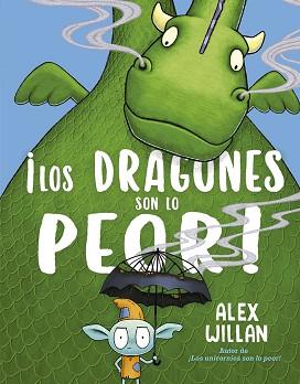 DRAGONES SON LO PEOR!, LOS | 9788491455936 | WILLAN, ALEX | Llibreria L'Illa - Llibreria Online de Mollet - Comprar llibres online