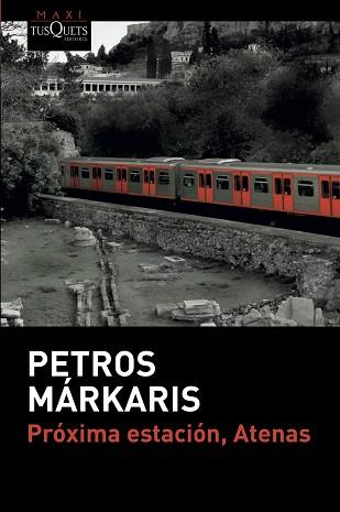 PRÓXIMA ESTACIÓN ATENAS | 9788490666906 | MÁRKARIS, PETROS | Llibreria L'Illa - Llibreria Online de Mollet - Comprar llibres online