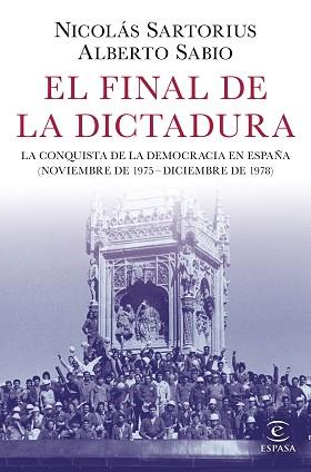 FINAL DE LA DICTADURA, EL | 9788467053548 | SARTORIUS, NICOLÁS/SABIO, ALBERTO | Llibreria L'Illa - Llibreria Online de Mollet - Comprar llibres online