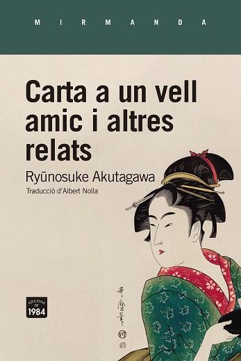 CARTA A UN VELL AMIC I ALTRES RELATS | 9788418858260 | AKUTAGAWA, RYUNOSUKE | Llibreria L'Illa - Llibreria Online de Mollet - Comprar llibres online