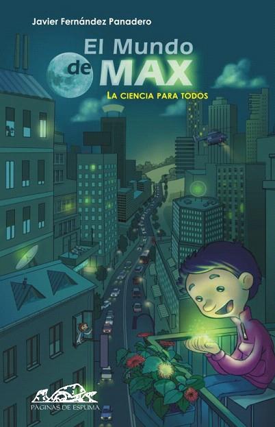 MUNDO DE MAX : LA CIENCIA PARA TODOS | 9788483930007 | FERNANDEZ PANADERO, JAVIER